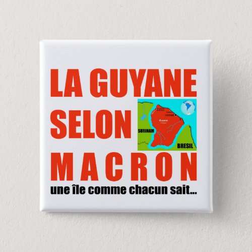 La Guyane selon Macron est une le Button