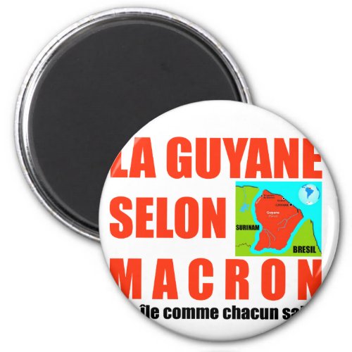 La Guyane selon Macron est une le Magnet
