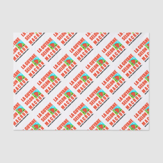 La Guyane selon Macron est une île Tissue Paper (Front)