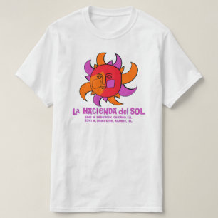 La Hacienda del Sol Mexican Restaurant, Chicago an T-Shirt