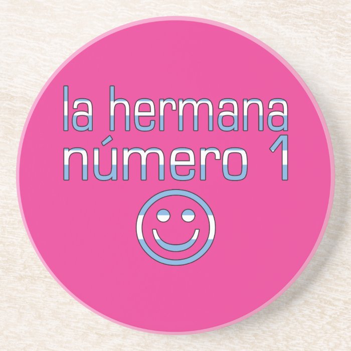 La Hermana Número 1   Number 1 Sister in Argentine Drink Coasters