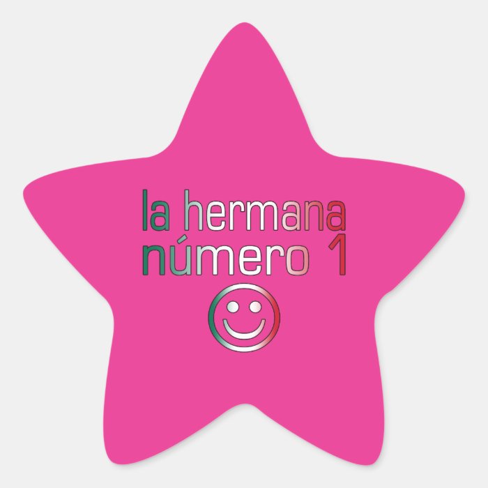 La Hermana Número 1   Number 1 Sister in Mexican Star Stickers