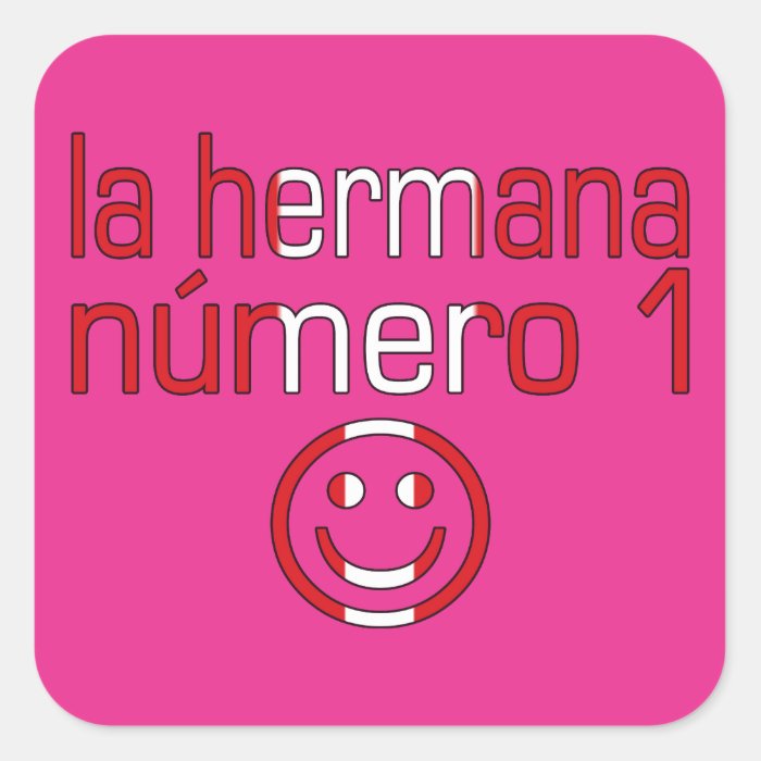 La Hermana Número 1   Number 1 Sister in Peruvian Sticker