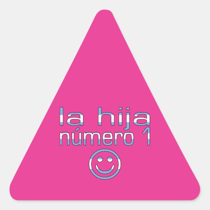 La Hija Número 1   Number 1 Daughter in Argentine Triangle Stickers