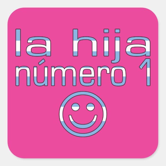 La Hija Número 1   Number 1 Daughter in Argentine Sticker