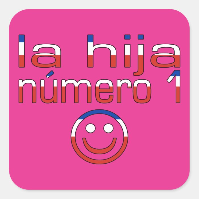 La Hija Número 1   Number 1 Daughter in Chilean Sticker