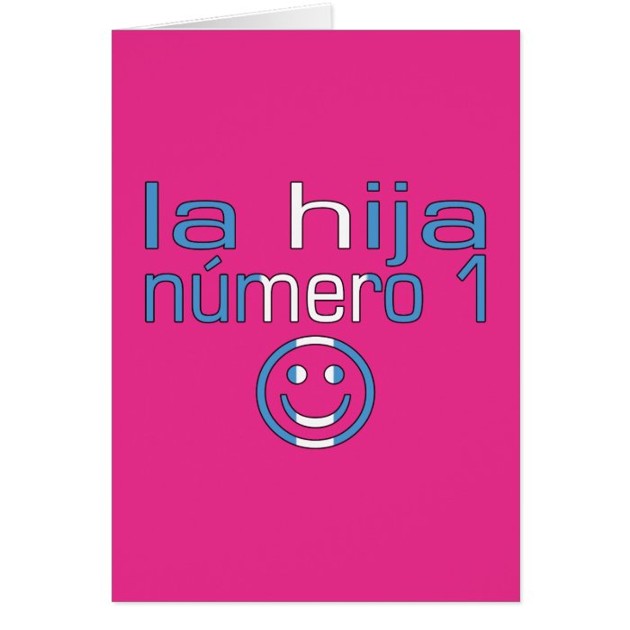 La Hija Número 1   Number 1 Daughter in Guatemalan Greeting Card