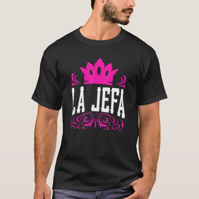 La Jefa Female Boss Gift T-shirt Happy Boss's Day  (Front)