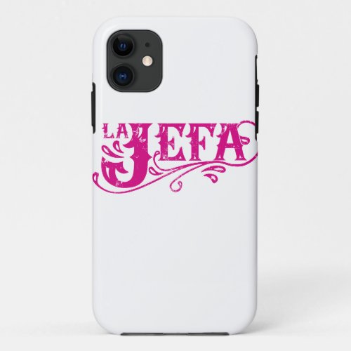 La Jefa The Boss Funny Sugar Skull Woman Mexican iPhone 11 Case