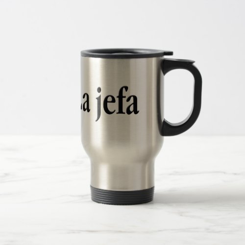 La jefa travel mug