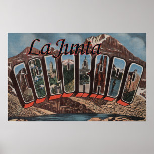 La Junta, Colorado - Large Letter Scenes Poster