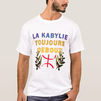 la Kabylie toujours debout T-Shirt