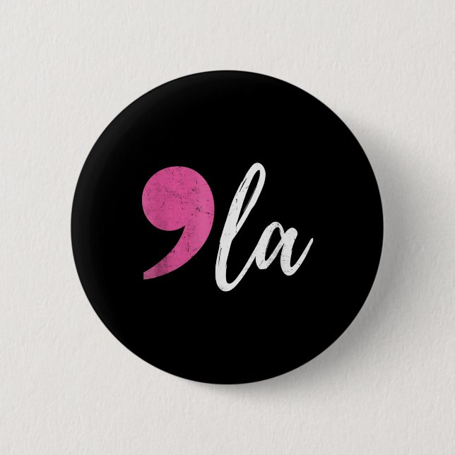 La Kamala Harris For President 2024 Election Coma  Button (Front)