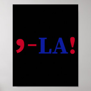 La Kamala Harris For President 2024 Funny Kamala U Poster