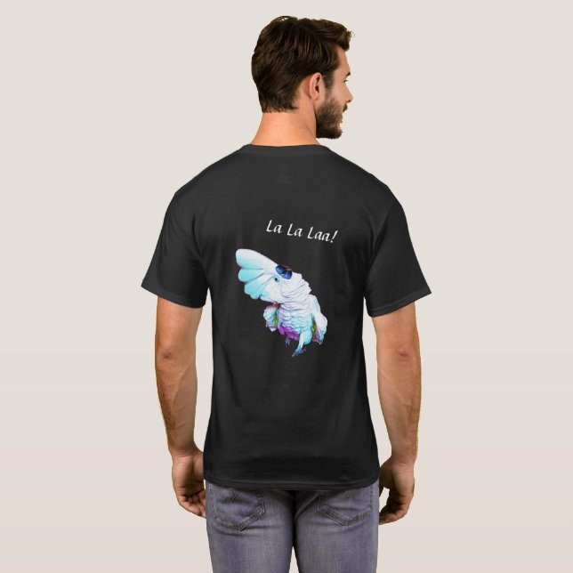La la la la Onni cockatoo T-Shirt (Back Full)