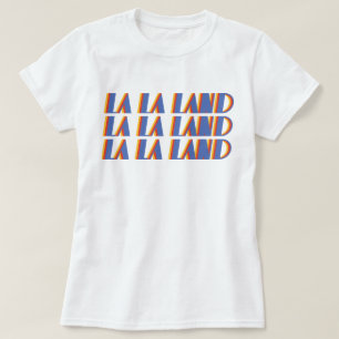 LA LA LAND Shirt