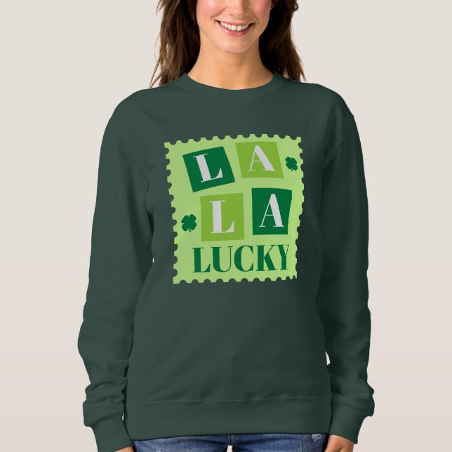 La La Lucky St. Patrick’s Day Sweatshirt (Front)