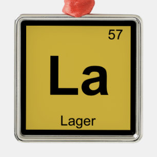 La - Lager Beer Chemistry Periodic Table Symbol Metal Ornament