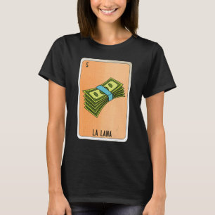 La Lana Mexican Slang Lottery Bingo Cards T-Shirt