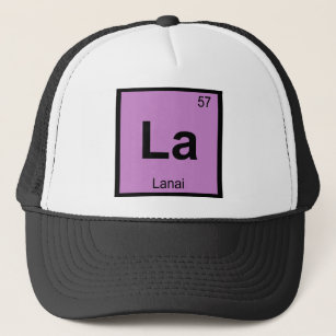 La - Lanai Hawaii Island Chemistry Periodic Table Trucker Hat