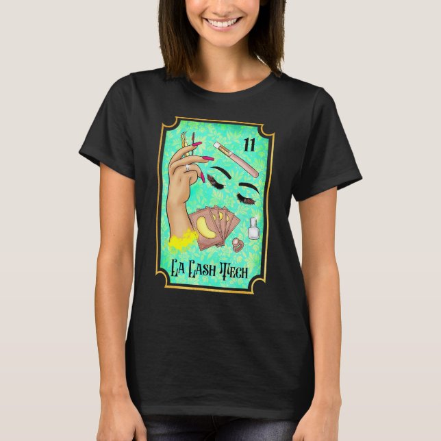 La Lash Tech Tarot Card Lash Babe Lash Tech Esthet T-Shirt (Front)