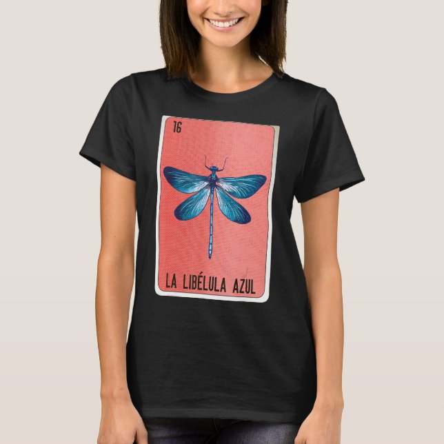 La Libelula Azul Mexican Slang Lottery Bingo Cards T-Shirt (Front)