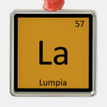 La - Lumpia Appetizer Chemistry Periodic Table Metal Ornament at Zazzle