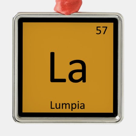 La - Lumpia Appetizer Chemistry Periodic Table Metal Ornament