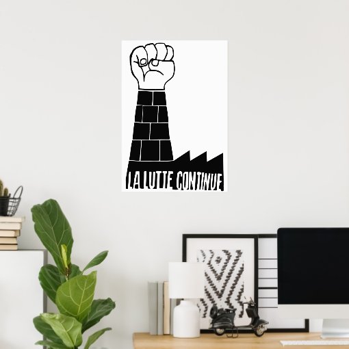 La lutte continue poster | Zazzle