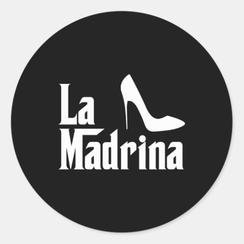 La Madrina Godmother Comadre Godparent Classic Round Sticker
