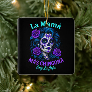 La Mamá Más Chingona Funny Spanish Mom Ceramic Ornament