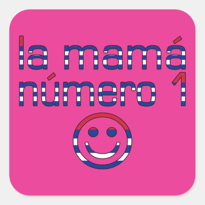 La Mamá Número 1   Number 1 Mom in Cuban Square Sticker