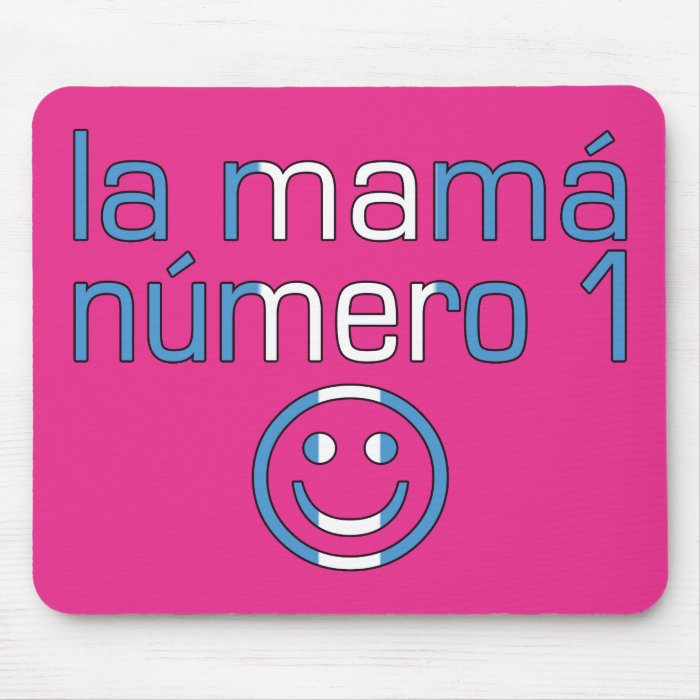 La Mamá Número 1   Number 1 Mom in Guatemalan Mousepad
