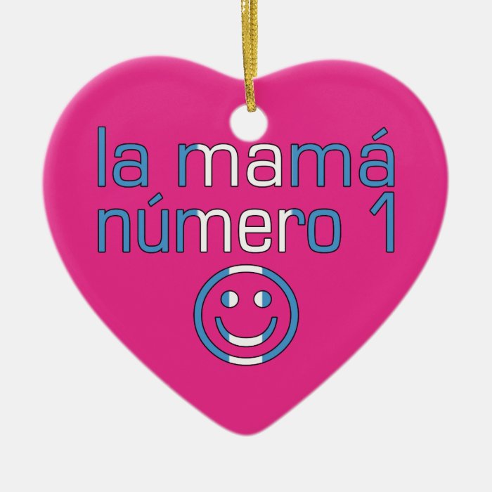 La Mamá Número 1   Number 1 Mom in Guatemalan Ornament
