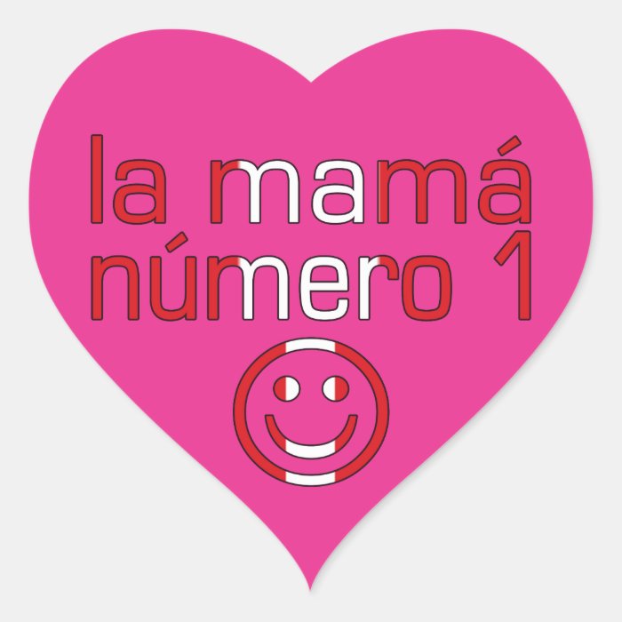 La Mamá Número 1   Number 1 Mom in Peruvian Stickers