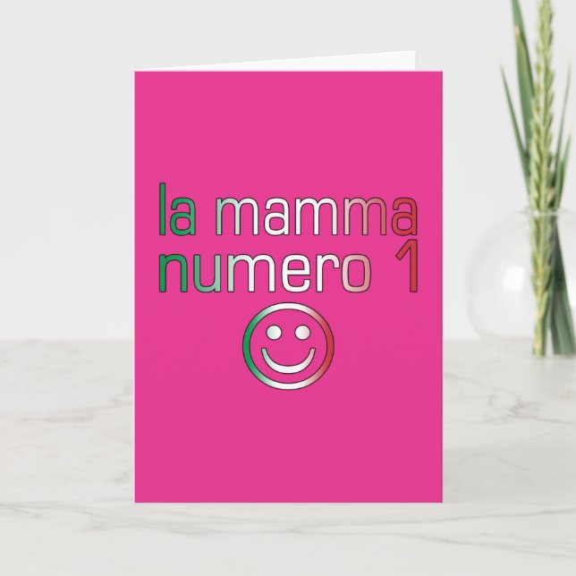 La Mamma Numero 1 ( Number 1 Mom in Italian ) Card (Front)
