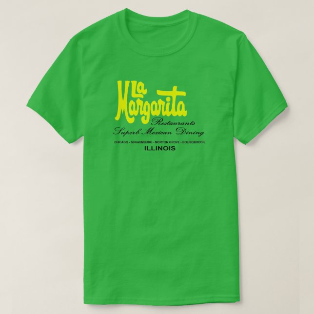 La Margarita Restaurants of Illinois T-Shirt (Design Front)