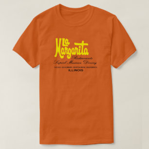 La Margarita Restaurants of Illinois T-Shirt #2