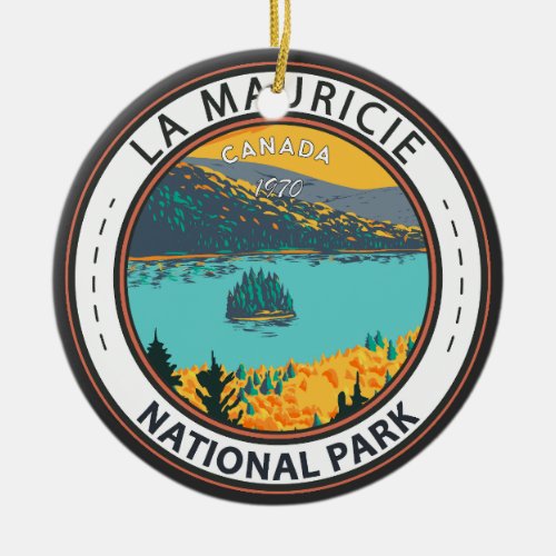La Mauricie National Park Travel Art Vintage Badge Ceramic Ornament