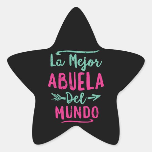 La Mejor Abuela Del Mundo Grandma Mothers Day Star Sticker