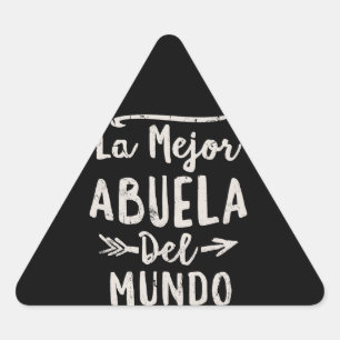 La Mejor Abuela Del Mundo Grandma Mothers Day Triangle Sticker