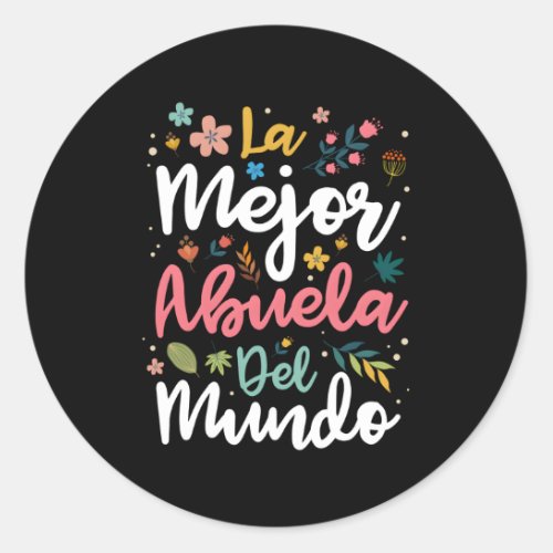 La Mejor Abuela Del Mundo Hispanic Grandma Mother Classic Round Sticker