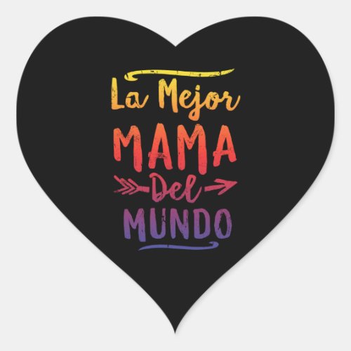 La Mejor Mama Del Mundo Mom Mothers Day Heart Sticker