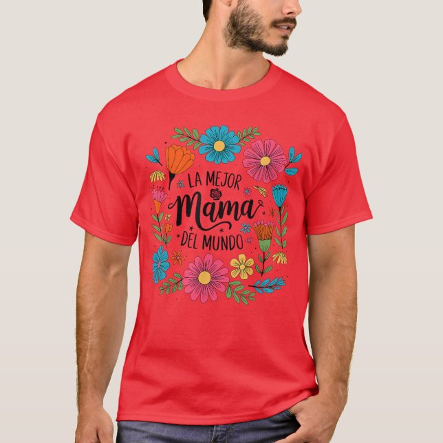 La Mejor Mama Del Mundo Spanish Latina Mothers Day T-Shirt (Front)