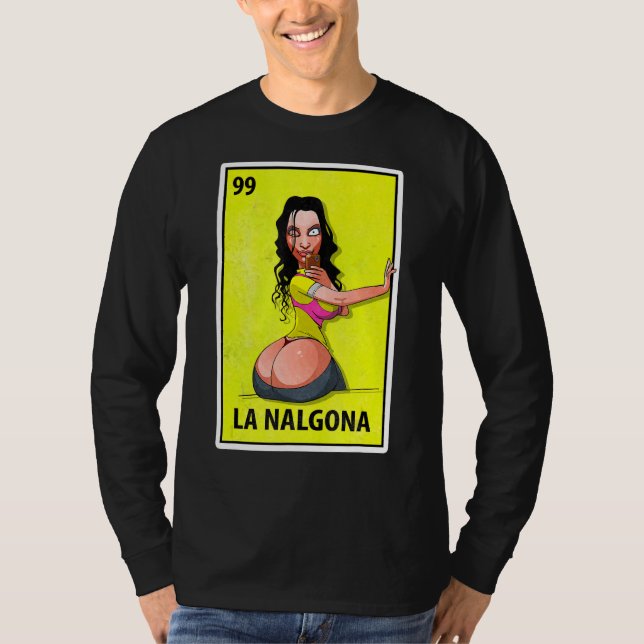 La Nalgona Mexican Parody Lottery 1 T-Shirt (Front)