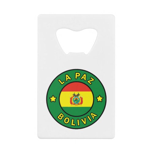 La Paz Bolivia Credit Card Bottle Opener