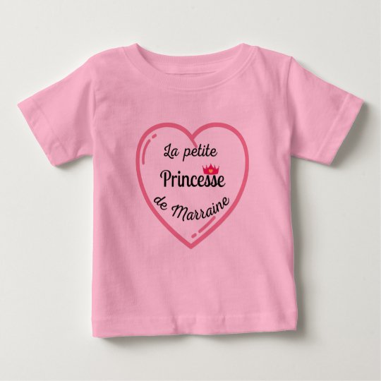 La Petite Princesse De Marraine Baby T Shirt Zazzle Com