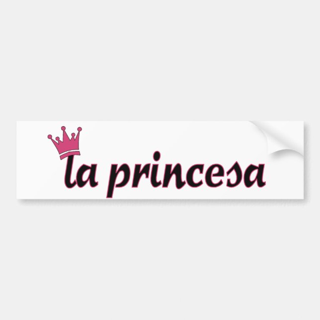 la princesa bumper sticker (Front)