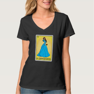La Quinceanera Card Mexican Lottery Card La Quince T-Shirt