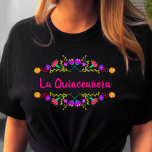 La Quinceanera Mexican Fiesta Black Birthday T-Shirt<br><div class="desc">Personalized Black Quinceanera T-Shirt - the template is set up ready for you to add your name to the back, if you wish. This colorful floral design features borders of Mexican fiesta flowers, surrounding pink, hand lettered typography. The wording reads "La Quinceañera" - which is perfect for the 15th birthday...</div>